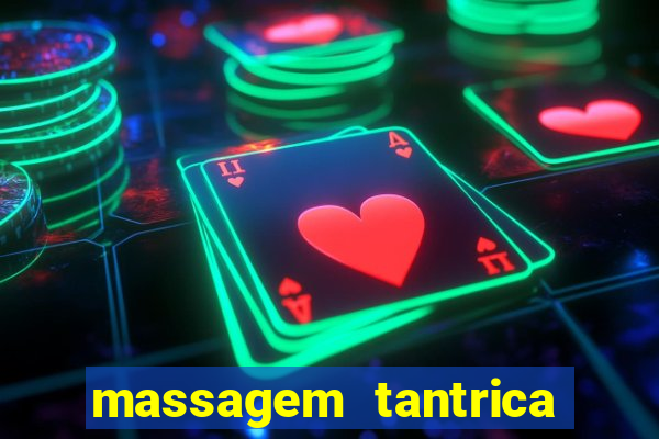 massagem tantrica perto de mim